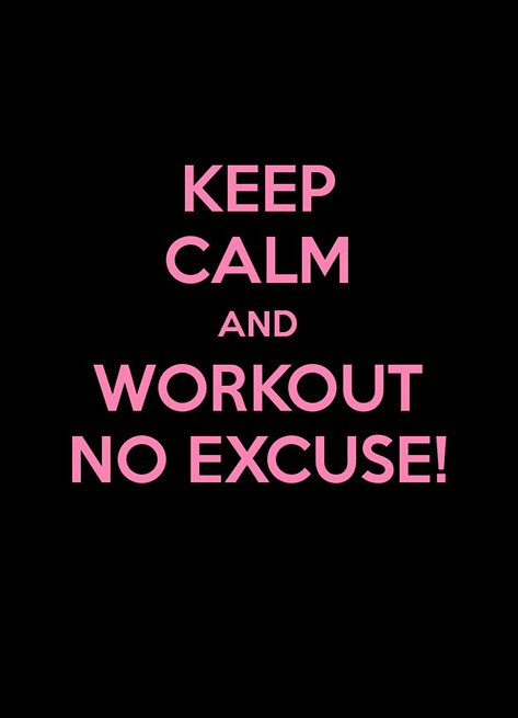 keep-calm-and-workout-no-excuse